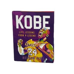 Kobe: Life Lessons from a Legend Hardcover Nelson Pena 144 pages